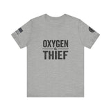 Oxygen Thief T-Shirt