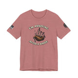 I'm Annoying After a While Bagpipes T-Shirt — Funny Scottish Piper Tee