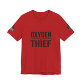 Oxygen Thief T-Shirt