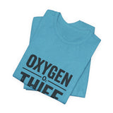 Oxygen Thief T-Shirt