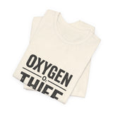 Oxygen Thief T-Shirt