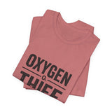 Oxygen Thief T-Shirt