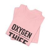 Oxygen Thief T-Shirt