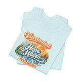 Vaccinated by Hose Water Tee — Vaccine Shirt