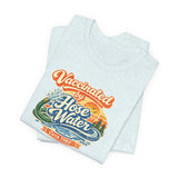 Vaccinated by Hose Water Tee — Vaccine Shirt