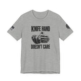 Knife Hand Doesn't Care T-Shirt — Military Authority in One Hand