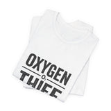 Oxygen Thief T-Shirt