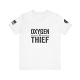 Oxygen Thief T-Shirt